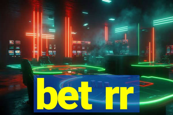 bet rr